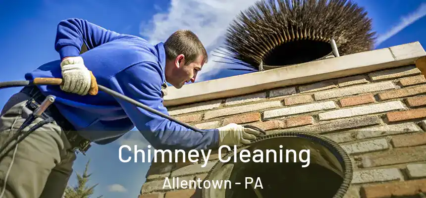 Chimney Cleaning Allentown - PA